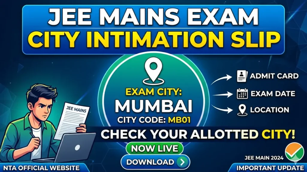 JEE Mains Exam City Intimation Slip